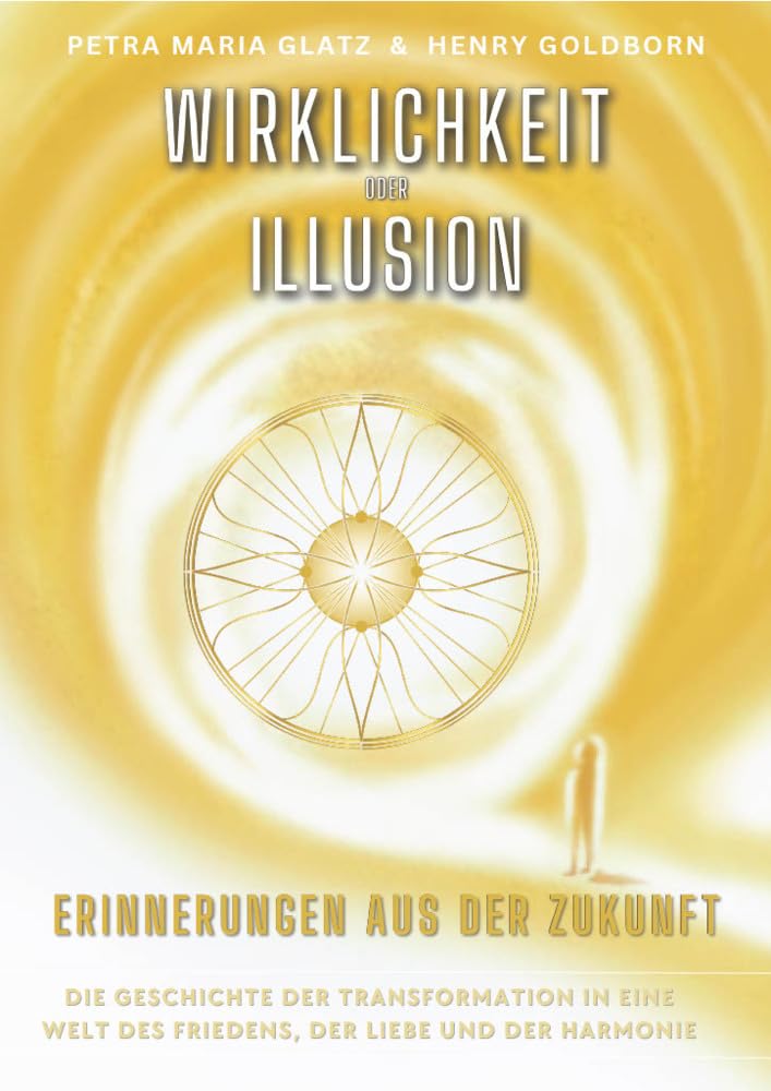 Product Image: WIRKLICHKEIT oder ILLUSION: Erinnerungen aus der Zukunft