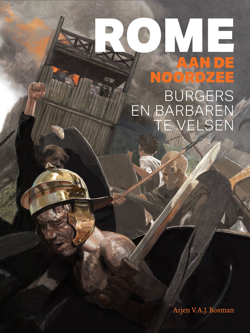 Rome Aan De Noordzee: Burgers En Barbaren Te Velsen book