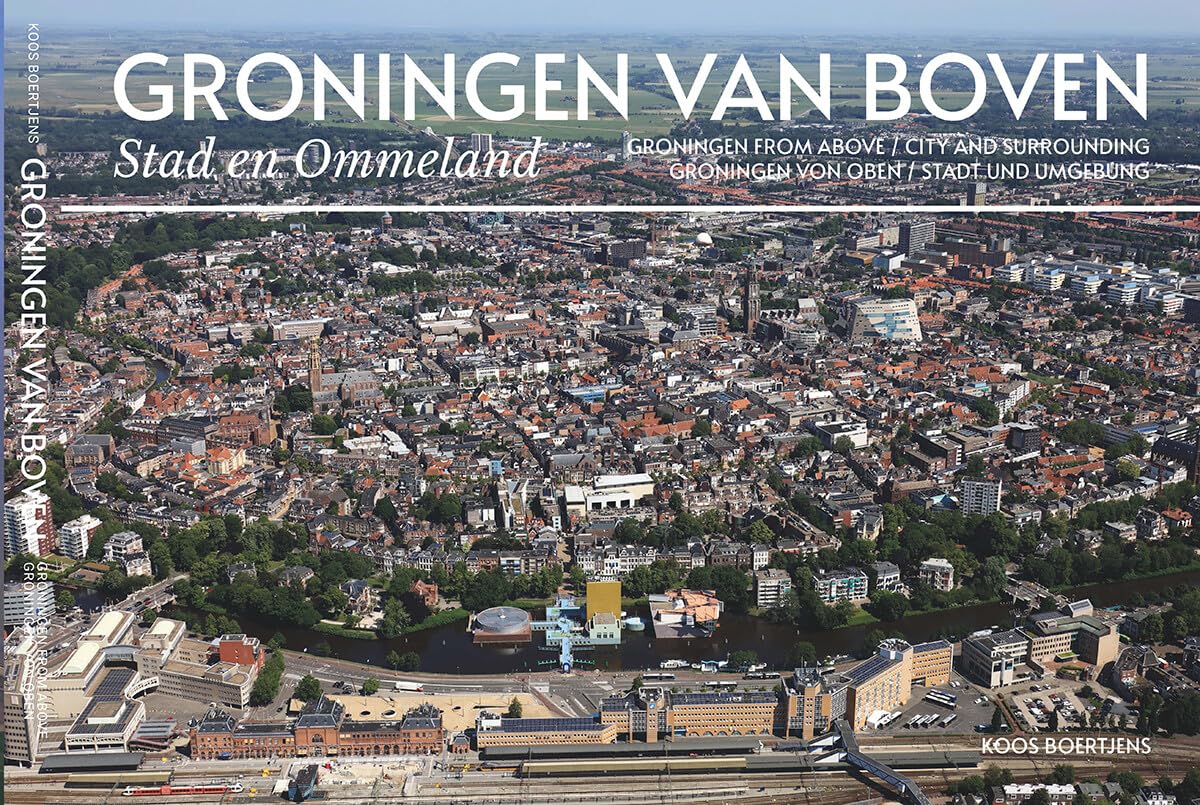 Groningen van boven: Stad en ommeland book