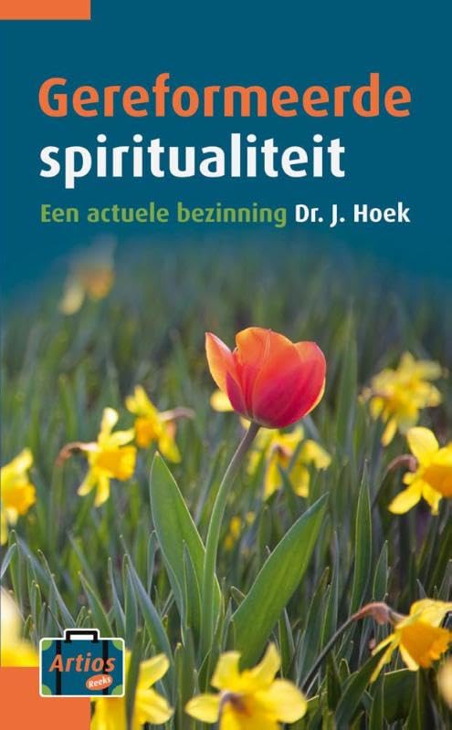Gereformeerde spiritualiteit: een actuele bezinning book