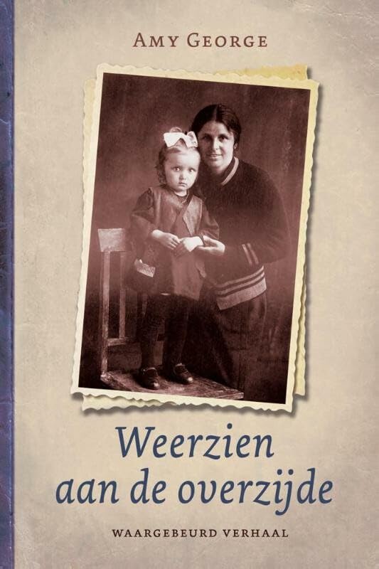 Weerzien aan de overzijde: een waargebeurd verhaal book