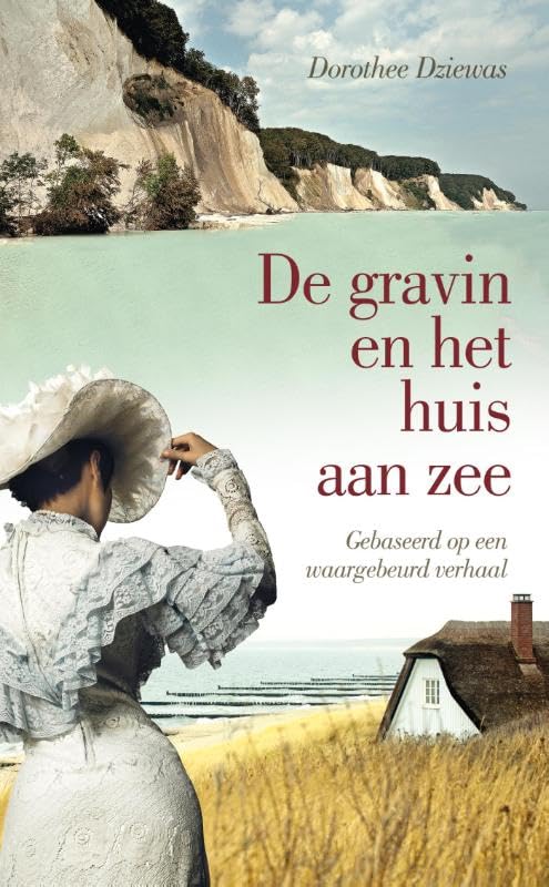 De gravin en het huis aan zee: gebaseerd op een waargebeurd verhaal book