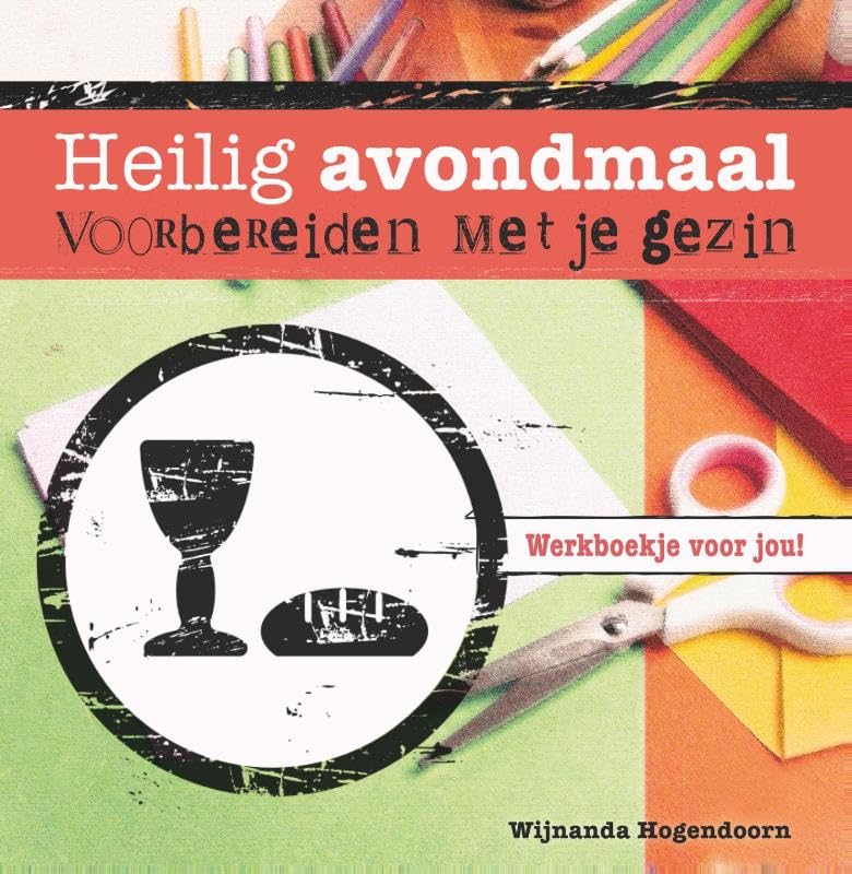 Heilig avondmaal voorbereiden met je gezin: werkboekje voor jou! book