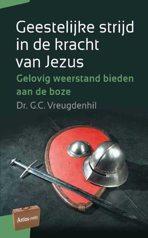 Geestelijke strijd in de kracht van Jezus: gelovig weerstand bieden aan de boze book