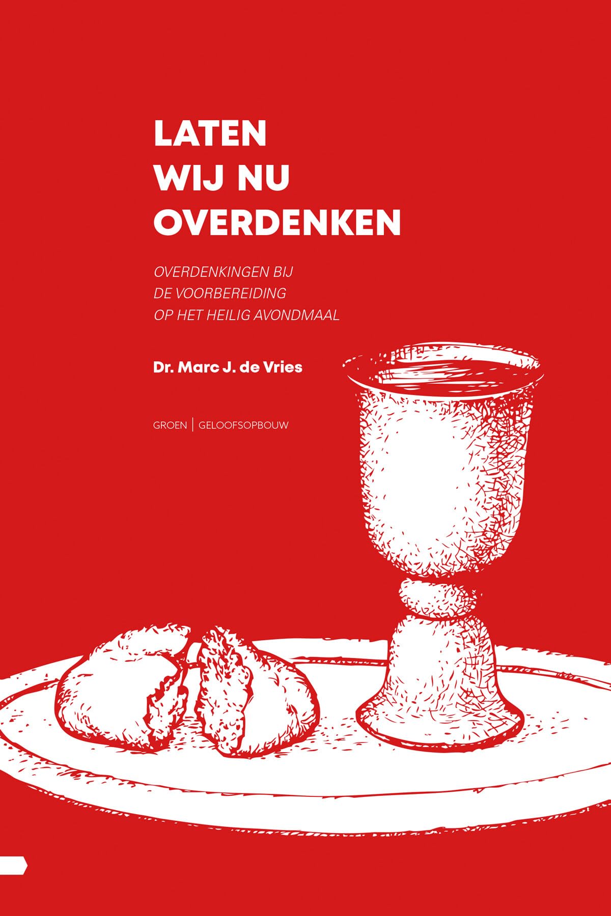 Laten wij nu overdenken: Overdenkingen bij de voorbereiding op het Heilig Avondmaal book