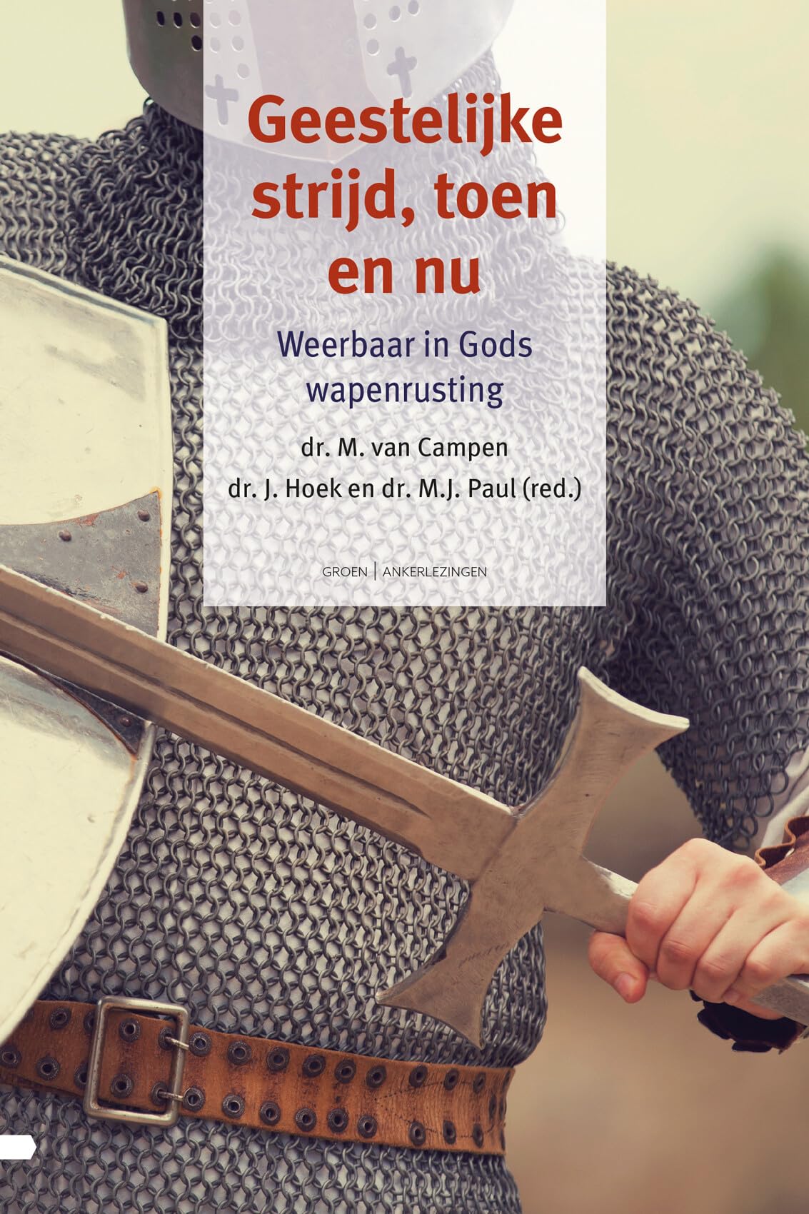 Geestelijke strijd, toen en nu: Weerbaar in Gods wapenrusting book
