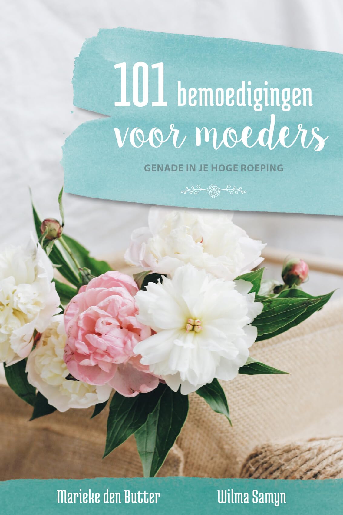 101 bemoedigingen voor moeders: Genade in je hoge roeping book