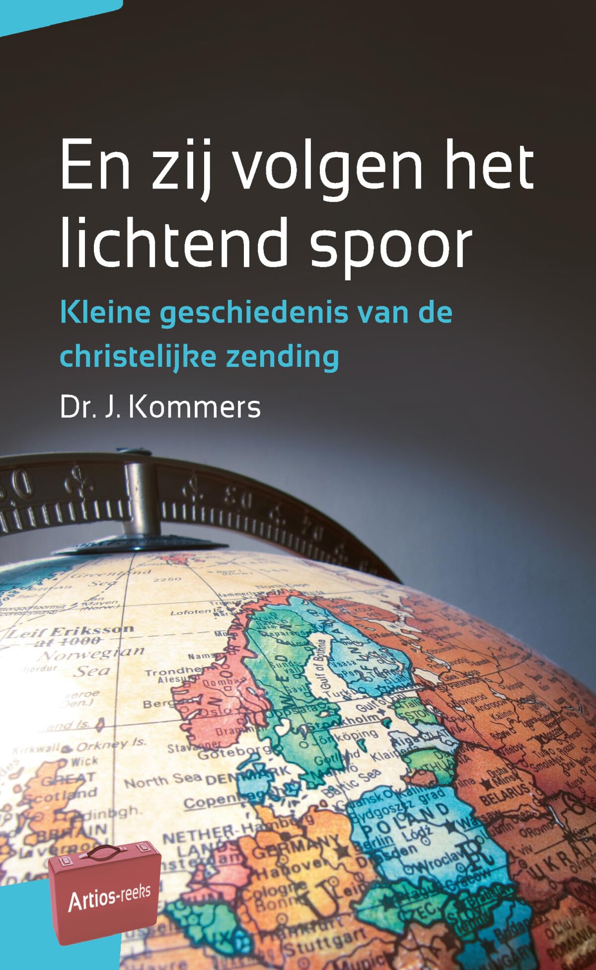 En zij volgen het lichtend spoor: Kleine geschiedenis van de christelijke zending book