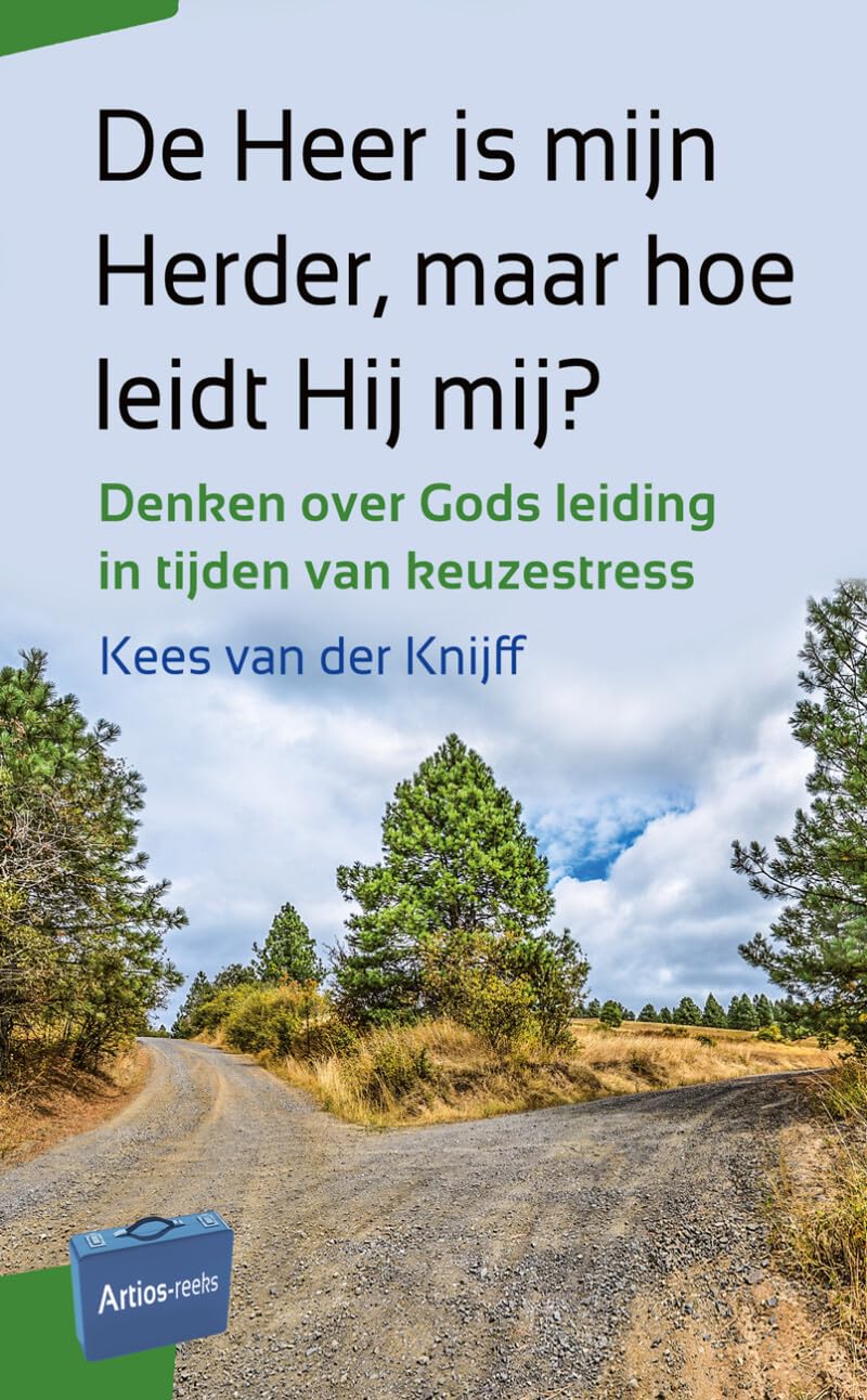 De Heer is mijn Herder, maar hoe leidt Hij mij?: Denken over Gods leiding in tijden van keuzestress book
