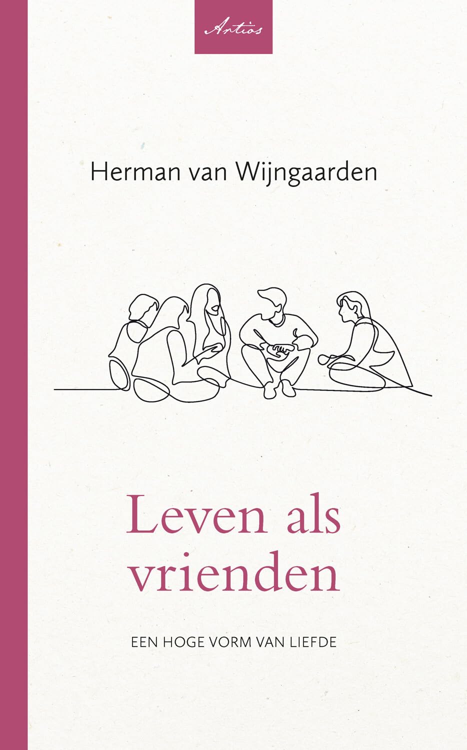 Leven als vrienden: Een hoge vorm van liefde book