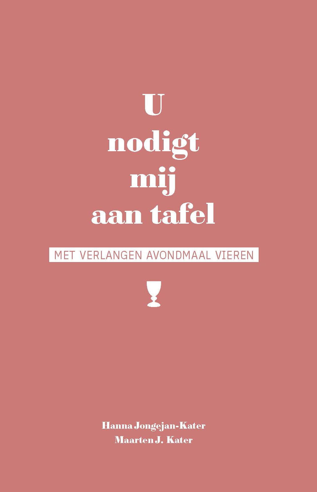 U nodigt mij aan tafel: Met verlangen Avondmaal vieren book