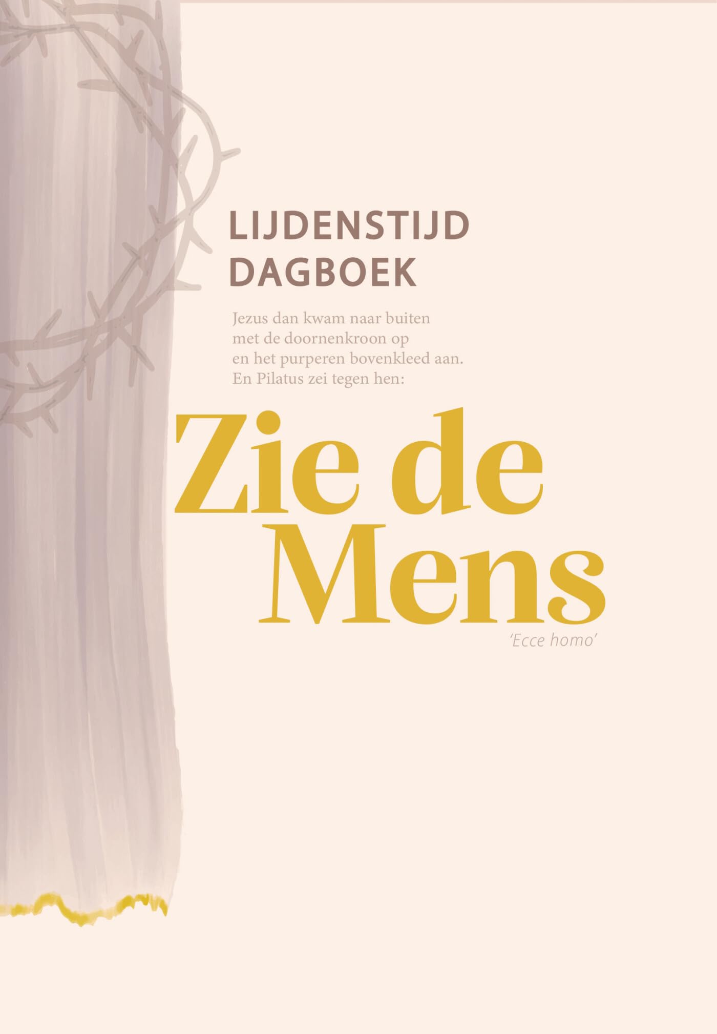 Zie de mens: Lijdenstijd dagboek book