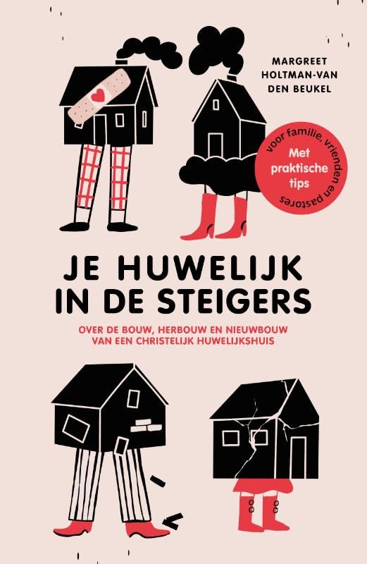 Je huwelijk in de steigers: Over de bouw, herbouw en nieuwbouw van een christelijk huwelijkshuis book