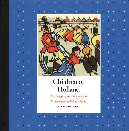 Children of Holland: the image of the Netherlands in American Chil Books