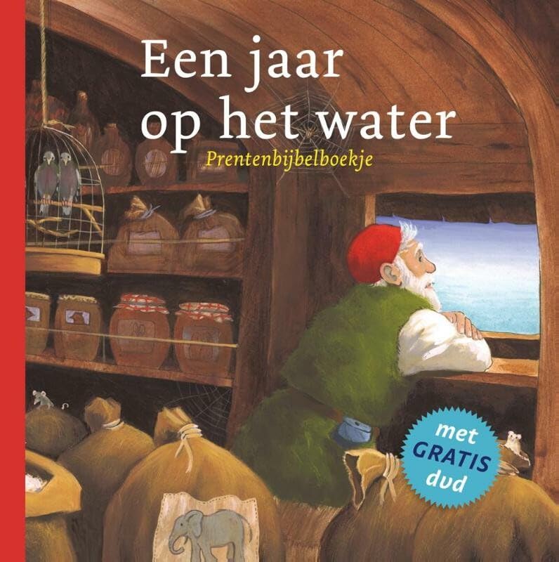 Een jaar op het water: prentenbijbelboekje : Genesis 6-8 book