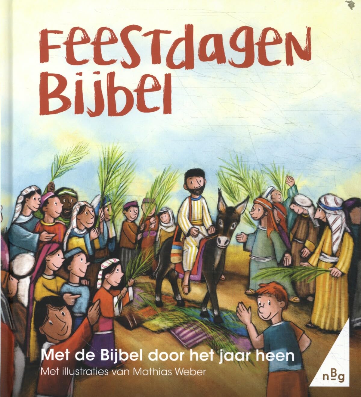 Feestdagenbijbel: Met de Bijbel door het jaar book