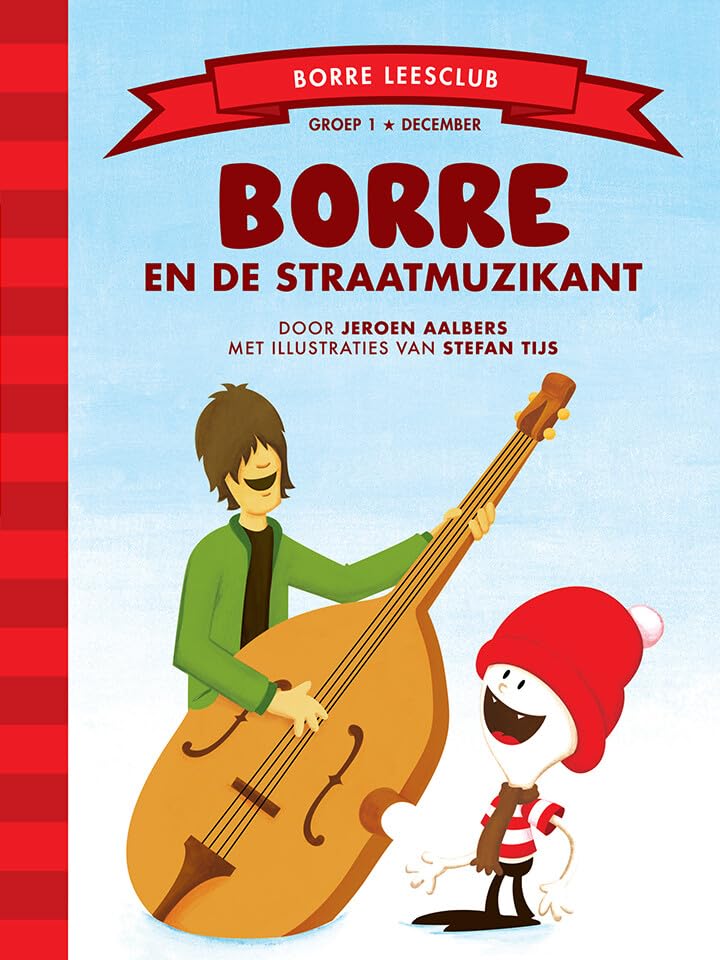 Borre en de straatmuzikant (De Gestreepte Boekjes, Groep 1 December) Non-fiction