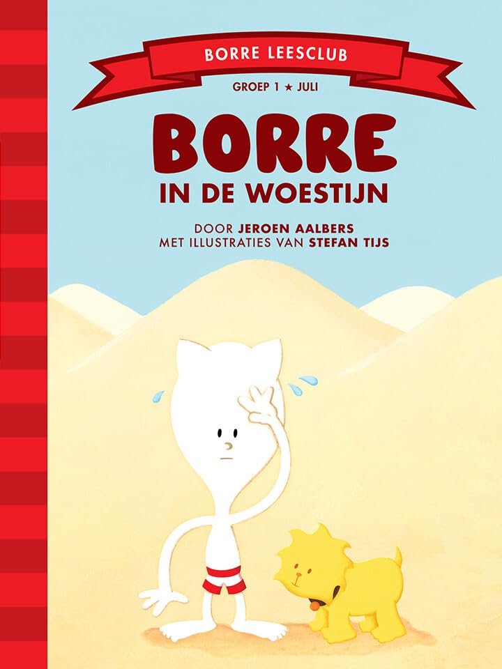Borre in de woestijn (De gestreepte boekjes Groep 1, juli) Non-fiction