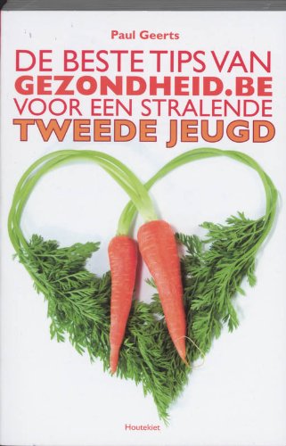 De beste tips van Gezondheid.be: voor een stralende tweede jeugd book