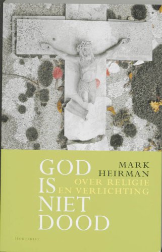 God is niet dood: over religie en verlichting book
