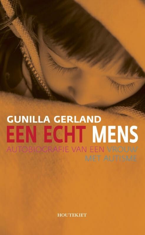 Een echt mens: autobiografie van een vrouw met autisme book