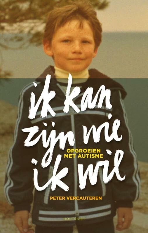 Ik kan zijn wie ik wil: opgroeien met autisme book