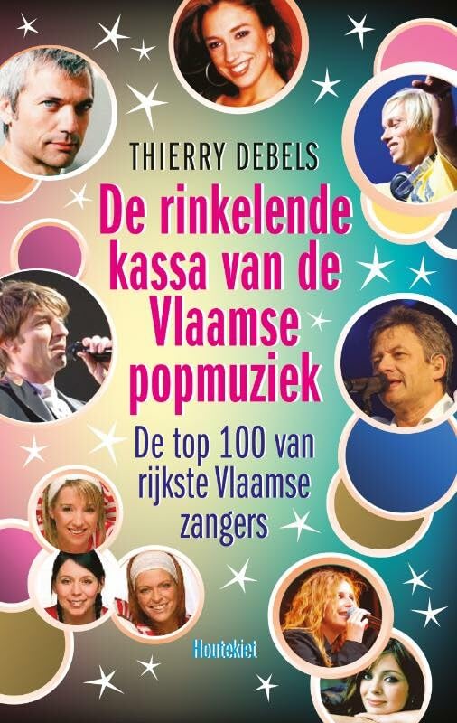 De rinkelende kassa van de Vlaamse popmuziek: de top 100 van de rijkste Vlaamse zangers book