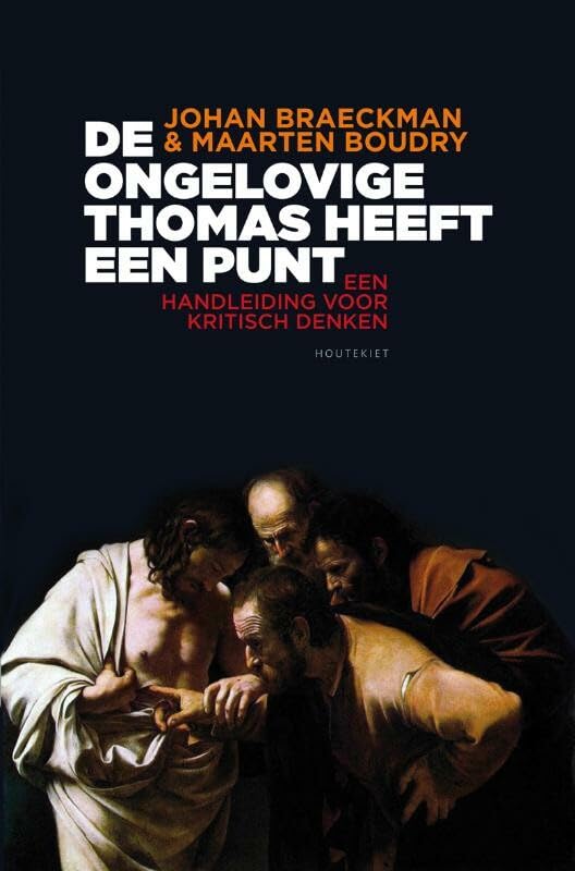 De ongelovige Thomas heeft een punt: een handleiding voor kritisch denken Philosophy