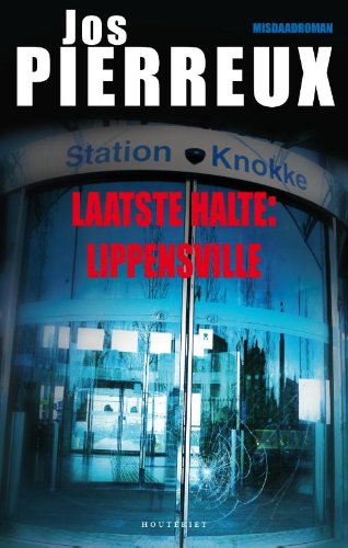 Laatste halte : Lippensville: géén onderzoek van Luk Borré, de niet altijd even sympathieke Knokse speurder book