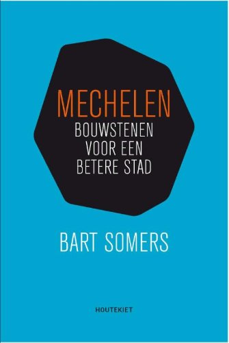Mechelen: bouwstenen voor een betere stad Books