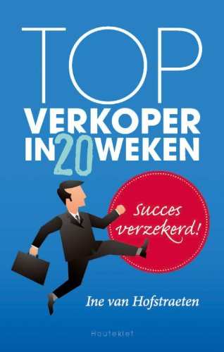 Topverkoper in 20 weken: succes verzekerd! book