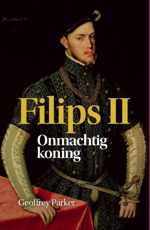 Filips II: onmachtig koning book