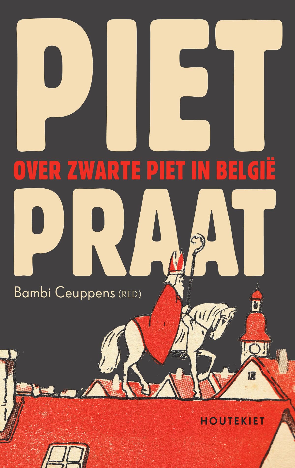 Pietpraat: over Zwarte Piet in België book