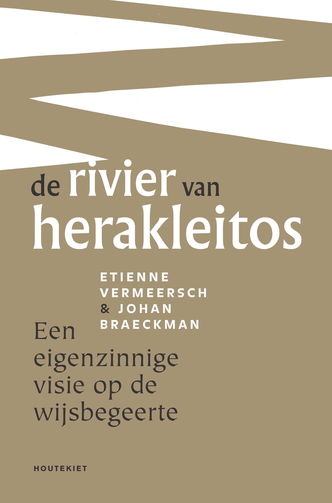 De rivier van Herakleitos: een eigenzinnige visie op de wijsbegeerte book