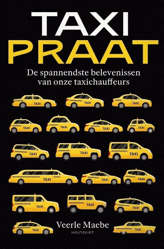 Taxipraat: de spannendste belevenissen van onze taxichauffeurs book