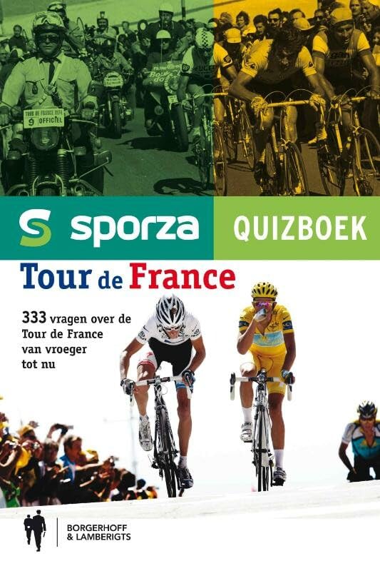 Sporza quizboek Tour de France: 333 vragen over de Tour de France van vroeger tot nu book
