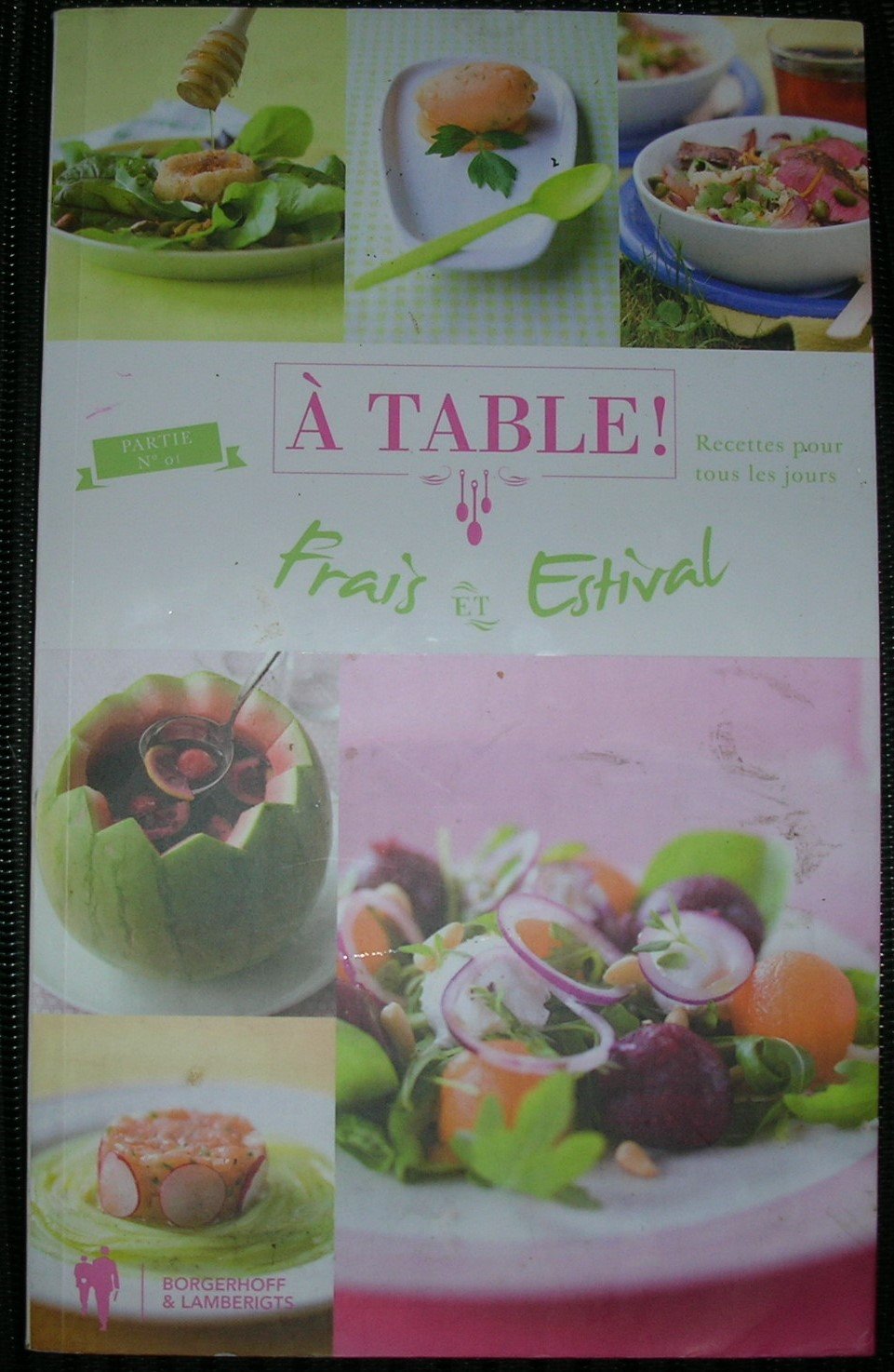 A table! Frais et estival - Recettes pour tous les jours book