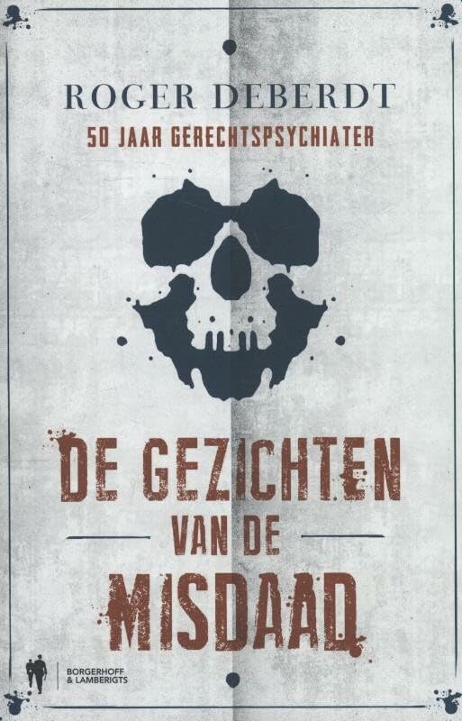 De gezichten van de misdaad: Roger Deberdt 50 jaar gerechtspsychiater book