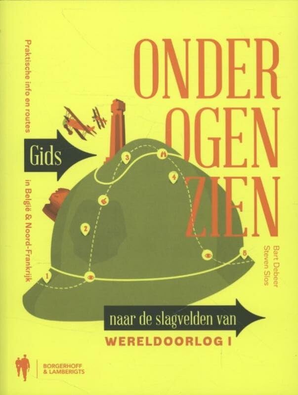 Onder ogen zien: gids naar de slagvelden van Wereldoorlog I book