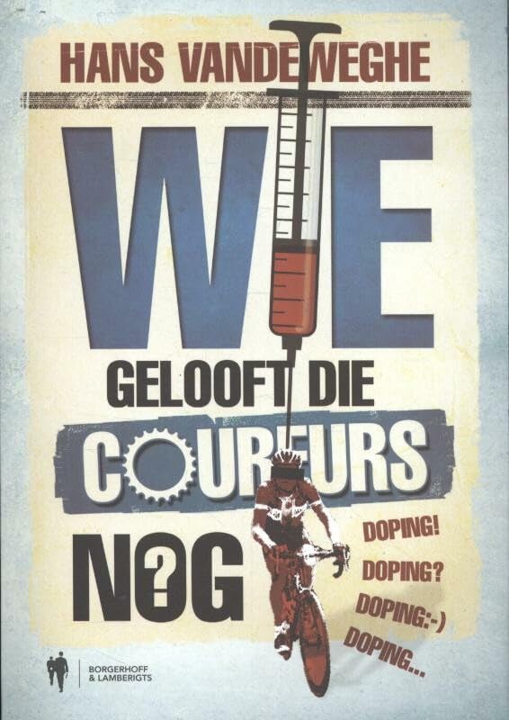 Wie gelooft die coureurs nog? book