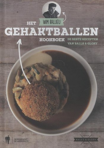 Het gehaktballen kookboek: de beste recepten van balls & glory book