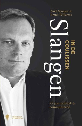 Slangen in de coulissen: 25 jaar politiek & communicatie Social Sciences