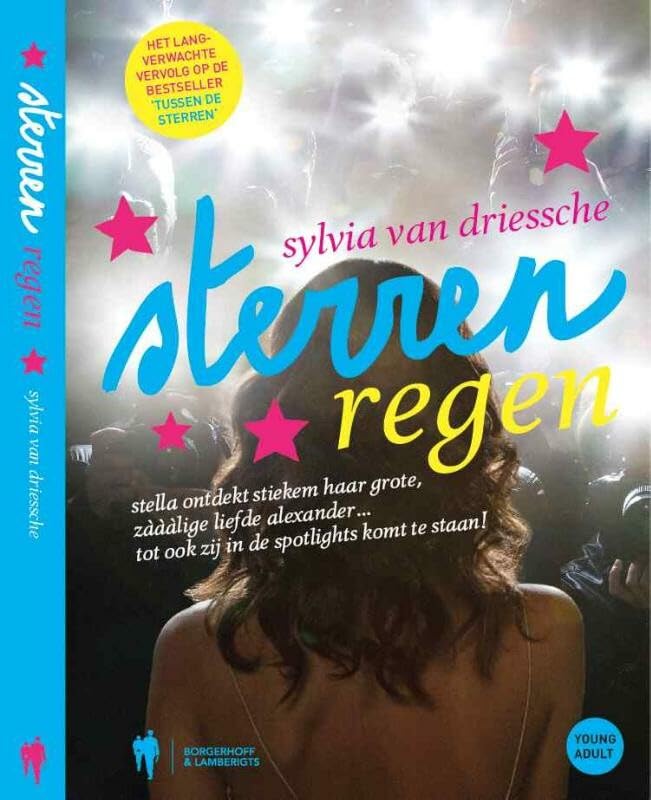 Sterrenregen: Stella ontdekt stiekem haar grote, zaaalige liefde Alexander... tot ook zij in de spotlights komt te staan! book