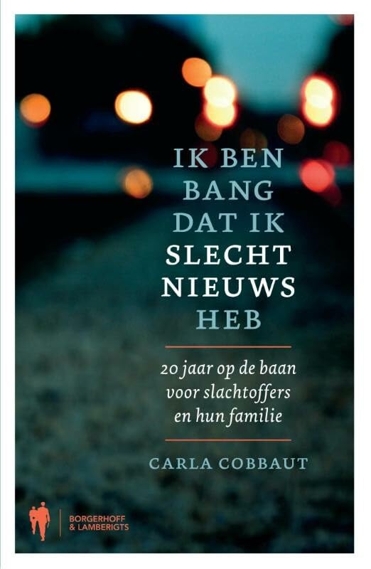 Ik ben bang dat ik slecht nieuws heb: 20 jaar op de baan voor slachtoffers en hun familie book