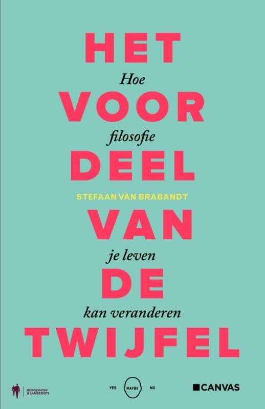 Het voordeel van de twijfel: hoe filosofie je leven kan veranderen book