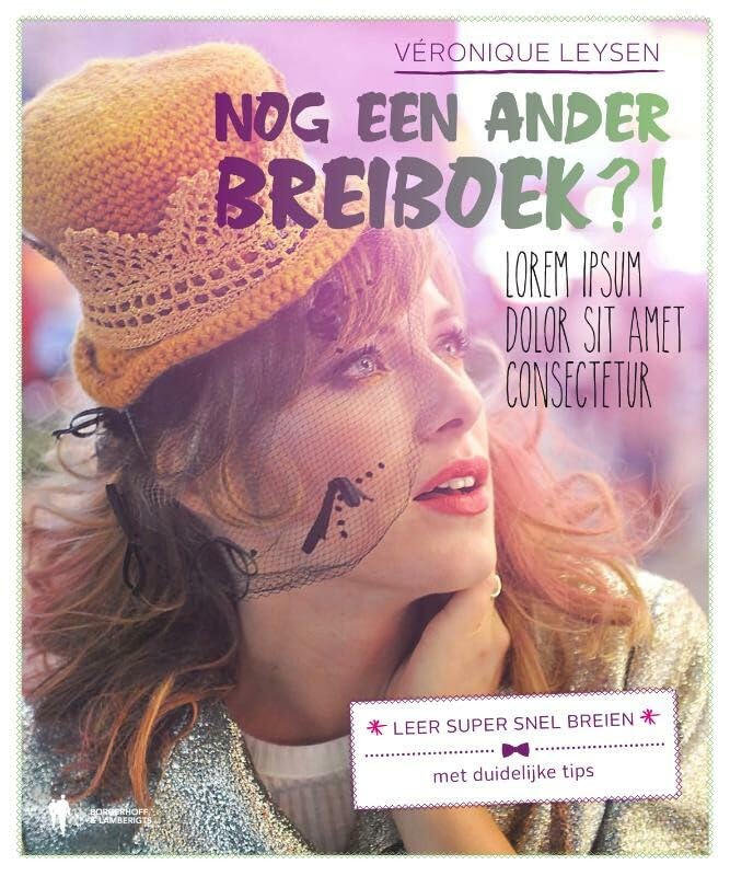 Nog een ander breiboek?!: van easy peasy tot knitting wonder ! book