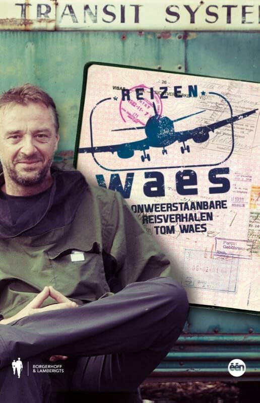 Reizen Waes: onweerstaanbare reisverhalen van Tom Waes book