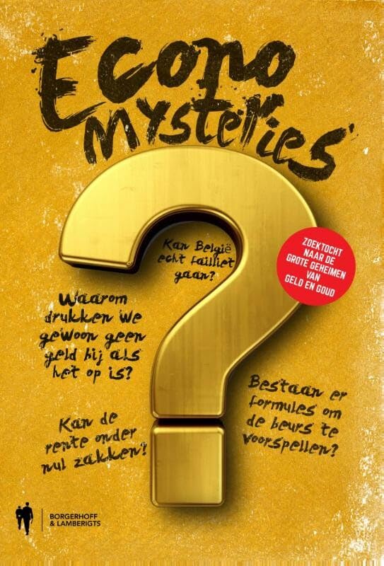 Econo-mysteries: zoektocht naar de grote geheimen van geld en goud book