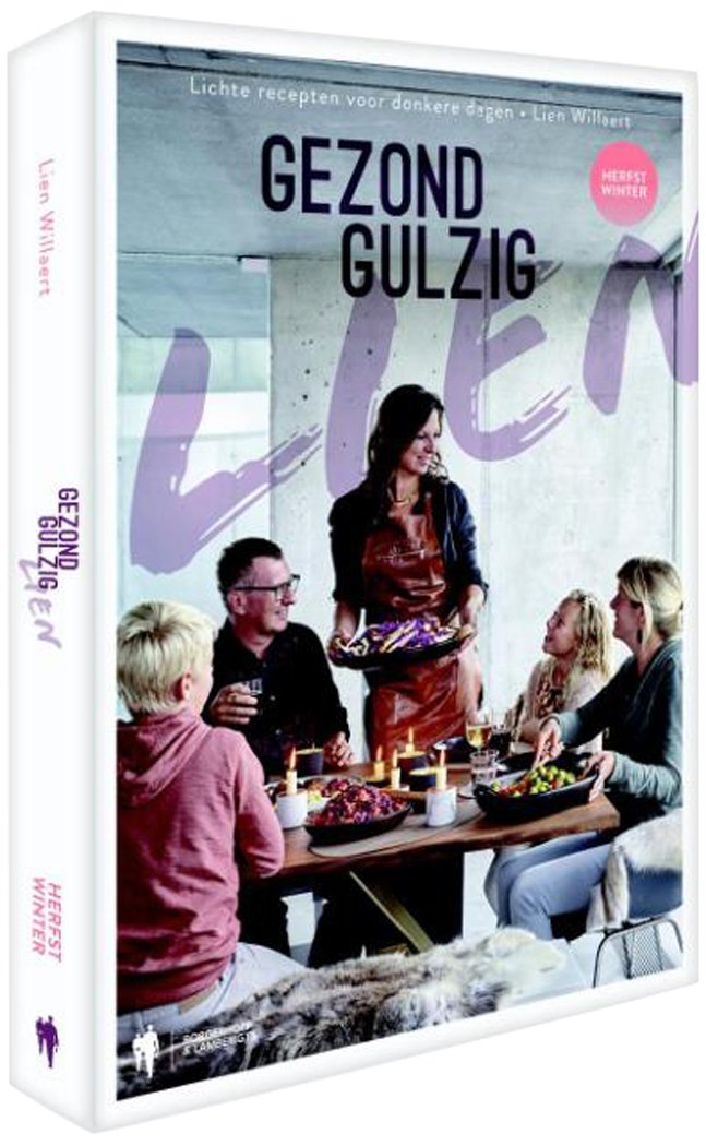 Lien, gezond gulzig: herfst, winter : lichte recepten voor donkere dagen book