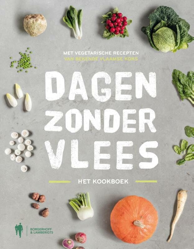 Dagen zonder vlees: het kookboek : met vegetarische recepten van bekende Vlaamse koks book